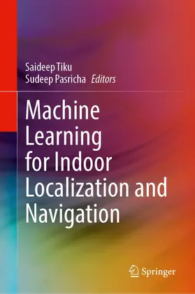 Pasricha / Tiku |  Machine Learning for Indoor Localization and Navigation | Buch |  Sack Fachmedien