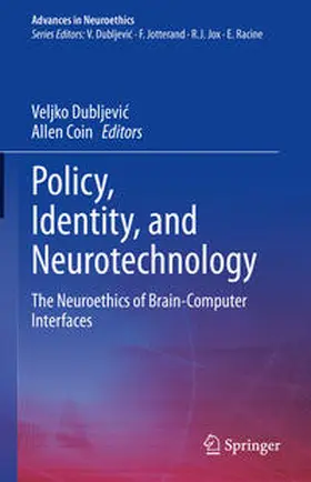 Dubljevic / Dubljevic / Coin |  Policy, Identity, and Neurotechnology | eBook | Sack Fachmedien