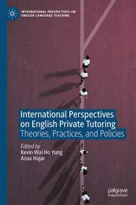 Yung / Hajar |  International Perspectives on English Private Tutoring | eBook | Sack Fachmedien