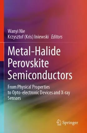 Iniewski / Nie |  Metal-Halide Perovskite Semiconductors | Buch |  Sack Fachmedien