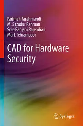 Farahmandi / Tehranipoor / Rahman |  CAD for Hardware Security | Buch |  Sack Fachmedien