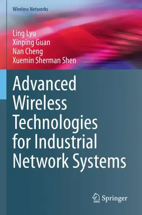 Lyu / Shen / Guan |  Advanced Wireless Technologies for Industrial Network Systems | Buch |  Sack Fachmedien