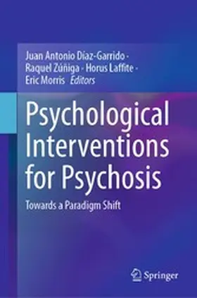 Díaz-Garrido / Zúñiga / Laffite |  Psychological Interventions for Psychosis | eBook | Sack Fachmedien