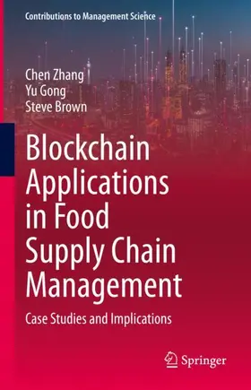 Zhang / Brown / Gong |  Blockchain Applications in Food Supply Chain Management | Buch |  Sack Fachmedien