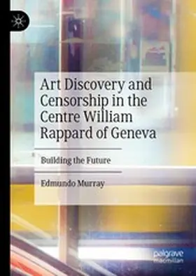 Murray |  Art Discovery and Censorship in the Centre William Rappard of Geneva | eBook | Sack Fachmedien