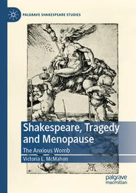 McMahon |  Shakespeare, Tragedy and Menopause | Buch |  Sack Fachmedien