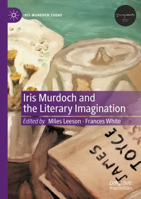 White / Leeson |  Iris Murdoch and the Literary Imagination | Buch |  Sack Fachmedien