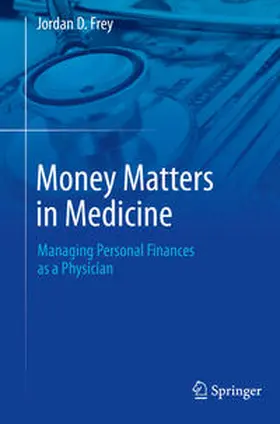 Frey |  Money Matters in Medicine | Buch |  Sack Fachmedien