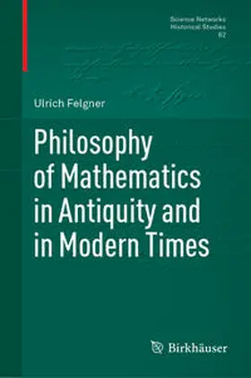 Felgner | Philosophy of Mathematics in Antiquity and in Modern Times | E-Book | sack.de