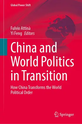 Feng / Attinà |  China and World Politics in Transition | Buch |  Sack Fachmedien