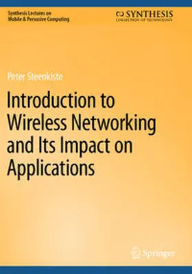 Steenkiste |  Introduction to Wireless Networking and Its Impact on Applications | Buch |  Sack Fachmedien