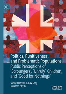 Barrett / Gray / Farrall |  Politics, Punitiveness, and Problematic Populations | Buch |  Sack Fachmedien