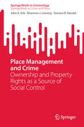 Eck / Linning / Herold |  Place Management and Crime | eBook | Sack Fachmedien