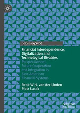 W.H. van der Linden / Lasak / Lasak |  Financial Interdependence, Digitalization and Technological Rivalries | eBook | Sack Fachmedien