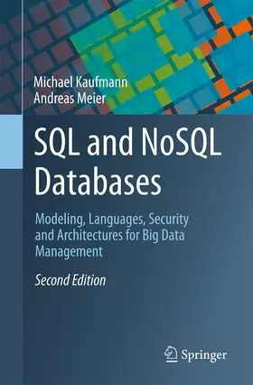 Kaufmann / Meier |  SQL and NoSQL Databases | Buch |  Sack Fachmedien