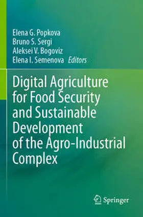 Popkova / Sergi / Bogoviz |  Digital Agriculture for Food Security and Sustainable Development of the Agro-Industrial Complex | Buch |  Sack Fachmedien
