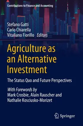 Gatti / Fiorillo / Chiarella |  Agriculture as an Alternative Investment | Buch |  Sack Fachmedien