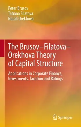 Brusov / Orekhova / Filatova |  The Brusov-Filatova-Orekhova Theory of Capital Structure | Buch |  Sack Fachmedien