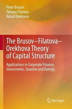 Brusov / Orekhova / Filatova |  The Brusov-Filatova-Orekhova Theory of Capital Structure | Buch |  Sack Fachmedien