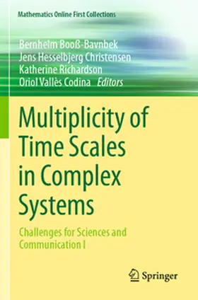 Booß-Bavnbek / Vallès Codina / Hesselbjerg Christensen |  Multiplicity of Time Scales in Complex Systems | Buch |  Sack Fachmedien