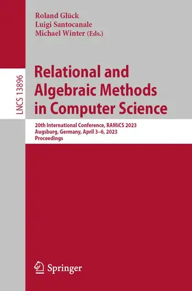 Glück / Santocanale / Winter |  Relational and Algebraic Methods in Computer Science | Buch |  Sack Fachmedien