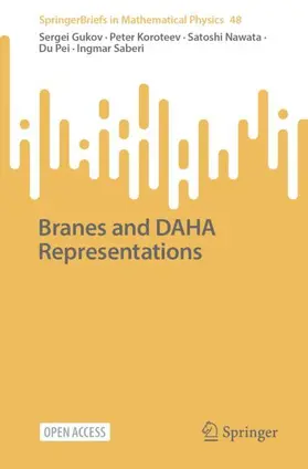Gukov / Pei / Koroteev |  Branes and DAHA Representations | Buch |  Sack Fachmedien