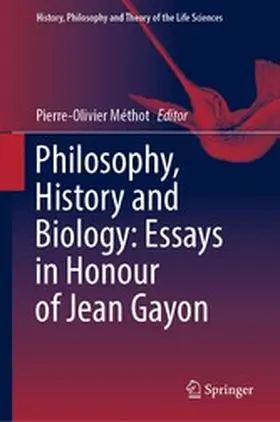 Méthot | Philosophy, History and Biology: Essays in Honour of Jean Gayon | E-Book | sack.de