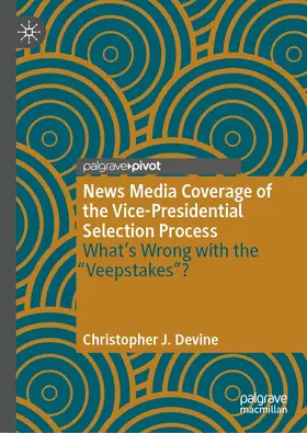 Devine |  News Media Coverage of the Vice-Presidential Selection Process | Buch |  Sack Fachmedien