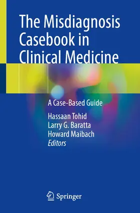 Tohid / Baratta / Maibach |  The Misdiagnosis Casebook in Clinical Medicine | Buch |  Sack Fachmedien