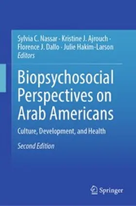 Nassar / Ajrouch / Dallo |  Biopsychosocial Perspectives on Arab Americans | eBook | Sack Fachmedien