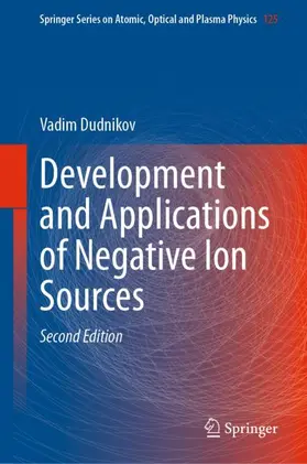 Dudnikov |  Development and Applications of Negative Ion Sources | Buch |  Sack Fachmedien