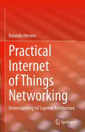 Herrero |  Practical Internet of Things Networking | eBook | Sack Fachmedien