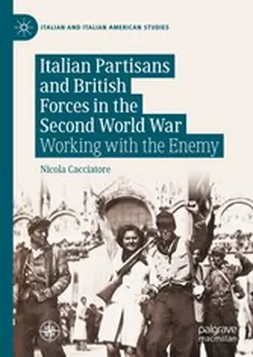 Cacciatore |  Italian Partisans and British Forces in the Second World War | eBook | Sack Fachmedien