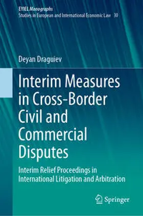 Draguiev |  Interim Measures in Cross-Border Civil and Commercial Disputes | eBook | Sack Fachmedien