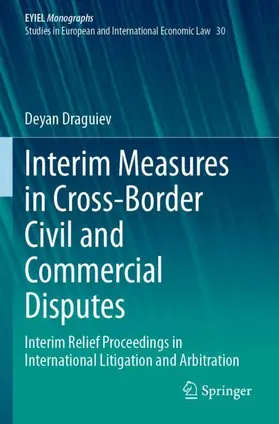 Draguiev | Interim Measures in Cross-Border Civil and Commercial Disputes | Buch | 978-3-031-28706-0 | sack.de