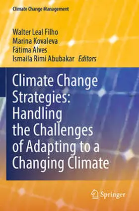 Leal Filho / Kovaleva / Alves |  Climate Change Strategies: Handling the Challenges of Adapting to a Changing Climate | Buch |  Sack Fachmedien