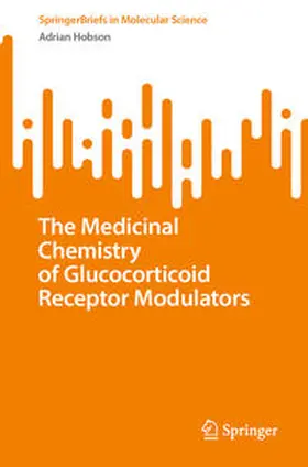 Hobson | The Medicinal Chemistry of Glucocorticoid Receptor Modulators | E-Book | sack.de