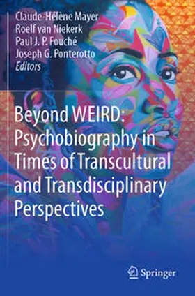 Mayer / van Niekerk / Fouché |  Beyond WEIRD: Psychobiography in Times of Transcultural and Transdisciplinary Perspectives | Buch |  Sack Fachmedien