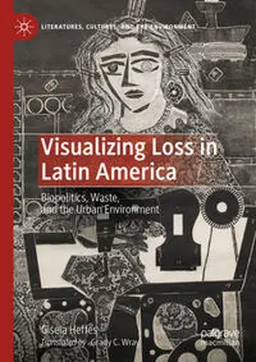 Heffes |  Visualizing Loss in Latin America | eBook | Sack Fachmedien