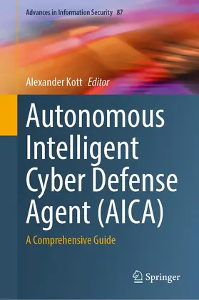 Kott |  Autonomous Intelligent Cyber Defense Agent (AICA) | Buch |  Sack Fachmedien