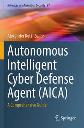 Kott |  Autonomous Intelligent Cyber Defense Agent (AICA) | Buch |  Sack Fachmedien