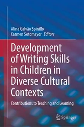 Spinillo / Sotomayor |  Development of Writing Skills in Children in Diverse Cultural Contexts | eBook | Sack Fachmedien
