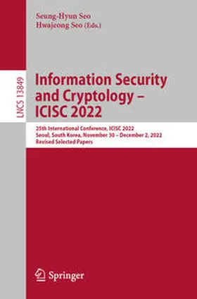 Seo | Information Security and Cryptology – ICISC 2022 | E-Book | www2.sack.de