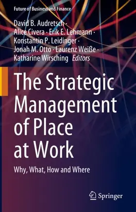 Audretsch / Civera / Lehmann |  The Strategic Management of Place at Work | Buch |  Sack Fachmedien