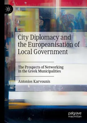 Karvounis |  City Diplomacy and the Europeanisation of Local Government | Buch |  Sack Fachmedien