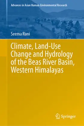 Rani | Climate, Land-Use Change and Hydrology of the Beas River Basin, Western Himalayas | E-Book | sack.de