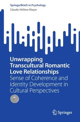 Mayer |  Unwrapping Transcultural Romantic Love Relationships | Buch |  Sack Fachmedien