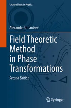 Umantsev | Field Theoretic Method in Phase Transformations | E-Book | sack.de