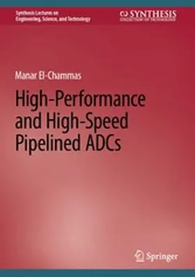 El-Chammas |  High-Performance and High-Speed Pipelined ADCs | eBook | Sack Fachmedien