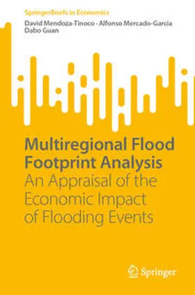 Mendoza-Tinoco / Mercado-Garcia / Guan |  Multiregional Flood Footprint Analysis | eBook | Sack Fachmedien